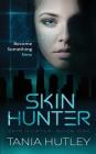 Skin Hunter By Tania Hutley Cover Image