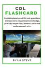 CDL Flashcard: Contain about 400 CDL test questions and answers on general knowledge, pre-trip inspection, air brake, HazMat e.t.c. Cover Image
