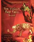 The Vicious Red Relic, Love: A Fabulist Memoir By Anna Joy Springer (Illustrator), Anna Joy Springer Cover Image