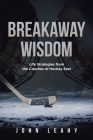 Breakaway Wisdom: Life Strategies from the Coaches of Hockey East Cover Image
