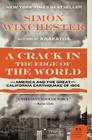 A Crack in the Edge of the World: America and the Great California Earthquake of 1906 By Simon Winchester Cover Image