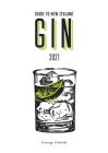 Guide to New Zealand Gin 2021 By George Grbich, Madison Fisher (Other), Tash McGill (Contribution by) Cover Image
