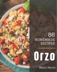 88 Homemade Orzo Recipes: Discover Orzo Cookbook NOW! By Maria Harris Cover Image