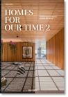 Homes for Our Time. Contemporary Houses Around the World. Vol. 2 By Philip Jodidio Cover Image
