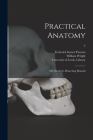 Practical Anatomy: the Student's Dissecting Manual; 2 Cover Image