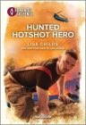 Hunted Hotshot Hero (Hotshot Heroes #10) By Lisa Childs Cover Image