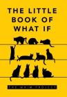 The Little Book of What If By The Whim Project Cover Image