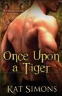 Once Upon a Tiger By Kat Simons Cover Image