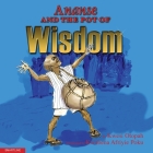 Ananse and the Pot of Wisdom Cover Image