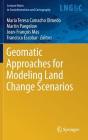 Geomatic Approaches for Modeling Land Change Scenarios (Lecture Notes in Geoinformation and Cartography) Cover Image