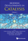 Modern Developments in Catalysis, Volume 2 By Graham J. Hutchings (Editor), Matthew G. Davidson (Editor), Richard C. a. Catlow (Editor) Cover Image