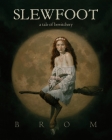 Slewfoot: A Tale of Bewitchery Cover Image