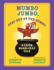 Mumbo Jumbo, Stay Out of the Gumbo By Johnette Downing, Jennifer Lindsley (Illustrator) Cover Image