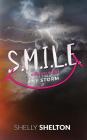S.M.I.L.E: How to Guide to Get Through Any Storm By Shelly Shelton Cover Image