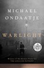 Warlight: A novel By Michael Ondaatje Cover Image