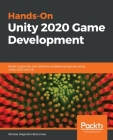 Hands-On Unity 2020 Game Development: Build, customize, and optimize professional games using Unity 2020 and C# By Nicolas Alejandro Borromeo Cover Image