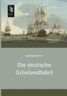 Die Deutsche Gronlandfahrt By Ludwig Brinner Cover Image