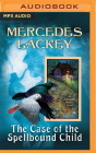 The Case of the Spellbound Child (Elemental Masters #14) By Mercedes Lackey, Gemma Dawson (Read by) Cover Image