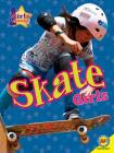 Skate Girls (Girls Rock!) Cover Image