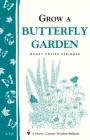 Grow a Butterfly Garden: Storey Country Wisdom Bulletin A-114 Cover Image