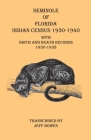 Seminole of Florida Indian Census 1930-1940 With Birth and Death Records 1930-1938 By Jeff Bowen Cover Image
