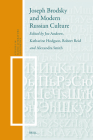 Joseph Brodsky and Modern Russian Culture (Studies in Slavic Literature and Poetics #68) By Joe Andrew (Volume Editor), Katharine Hodgson (Volume Editor), Robert Reid (Volume Editor) Cover Image