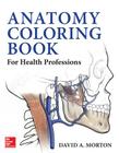 Anatomy Coloring Book for Health Professions By David Morton, Kurt Albertine Cover Image