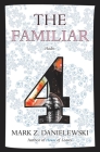 The Familiar, Volume 4: Hades By Mark Z. Danielewski Cover Image