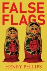 False Flags By Henry Philips Cover Image