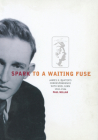 Spark to a Waiting Fuse: James K. Baxter's Correspondence with Noel Ginn 1942–1946 Cover Image