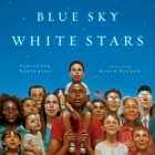 Blue Sky White Stars By Sarvinder Naberhaus, Kadir Nelson (Illustrator) Cover Image