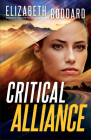 Critical Alliance By Elizabeth Goddard Cover Image