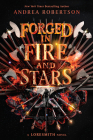 Forged in Fire and Stars (Loresmith #1) By Andrea Robertson Cover Image