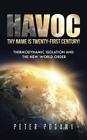 Havoc, Thy Name Is Twenty-First Century!: Thermodynamic Isolation and the New World Order By Peter Pogany Cover Image