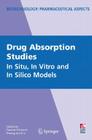 Drug Absorption Studies: In Situ, in Vitro and in Silico Models (Biotechnology: Pharmaceutical Aspects) Cover Image