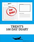 Trent's 100 Day Diary By K. P. Lee Cover Image