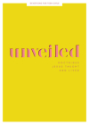 Unveiled - Teen Girls' Devotional: Doctrines Jesus Taught and Lived Volume 8 By Lifeway Students Cover Image
