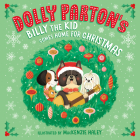 Dolly Parton's Billy the Kid Comes Home for Christmas By Dolly Parton, MacKenzie Haley (Illustrator), Erica S. Perl Cover Image