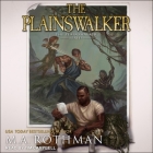 The Plainswalker By M.A. Rothman, Tim Campbell (Read by) Cover Image