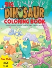 Big Dinosaur Coloring Book: Jumbo dinosaur coloring book for Kids, Toddlers & Girls By Coloring Book Activity Joyful Cover Image