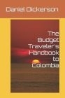 The Budget Traveler's Handbook to Colombia Cover Image