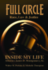 Full Circle - Race, Law & Justice: Inside My Life: Attorney James D. Montgomery, Sr. Cover Image