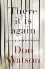 There It Is Again By Don Watson Cover Image