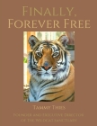 Finally, Forever Free By Tammy Thies Cover Image