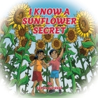 I Know a Sunflower Secret Cover Image