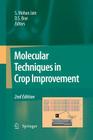 Molecular Techniques in Crop Improvement: 2nd Edition By Shri Mohan Jain (Editor), D. S. Brar (Editor) Cover Image