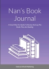 Nan's Book Journal: A Great Way For Adults To Review And Log The Books They Are Reading By Dubreck World Publishing Cover Image