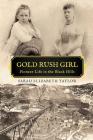 Gold Rush Girl: Pioneer Life in the Black Hills Cover Image