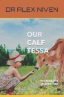 Our Calf Tessa: Vet Memoirs Cover Image
