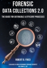 Forensic Data Collections 2.0: The Guide for Defensible & Efficient Processes By Robert B. Fried Cover Image